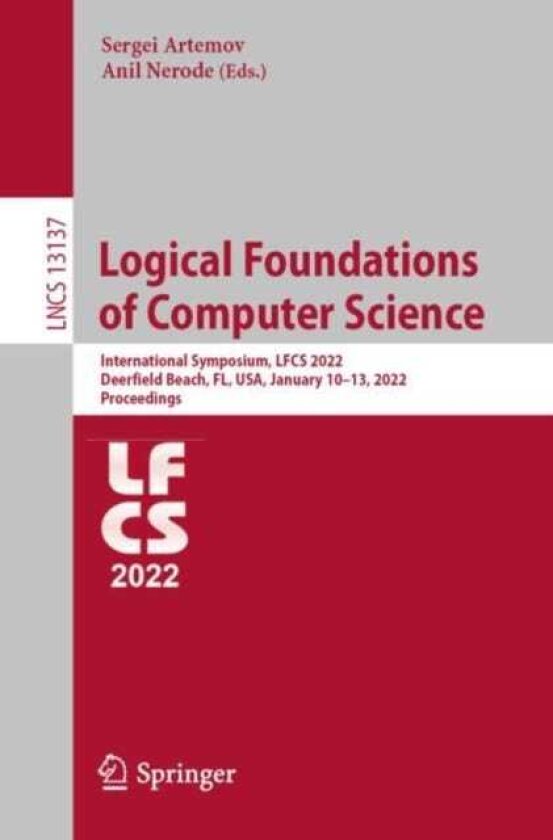 Logical Foundations of Computer Science International Symposium, LFCS 2022, Deerfield Beach, FL, USA, January 10–13, 2022, Proceedings