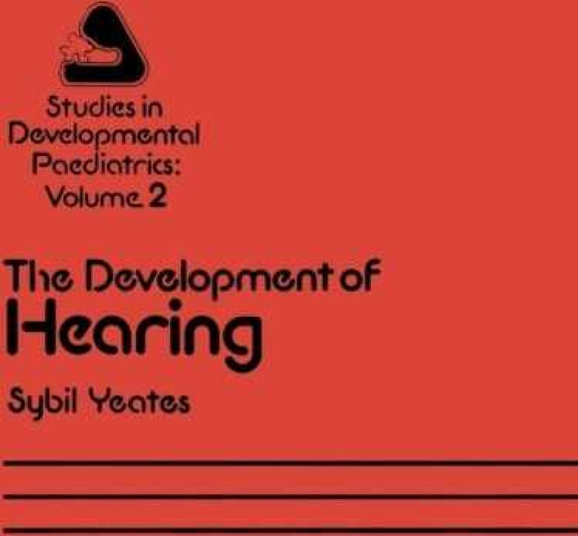 The Development of Hearing Its Progress and Problems