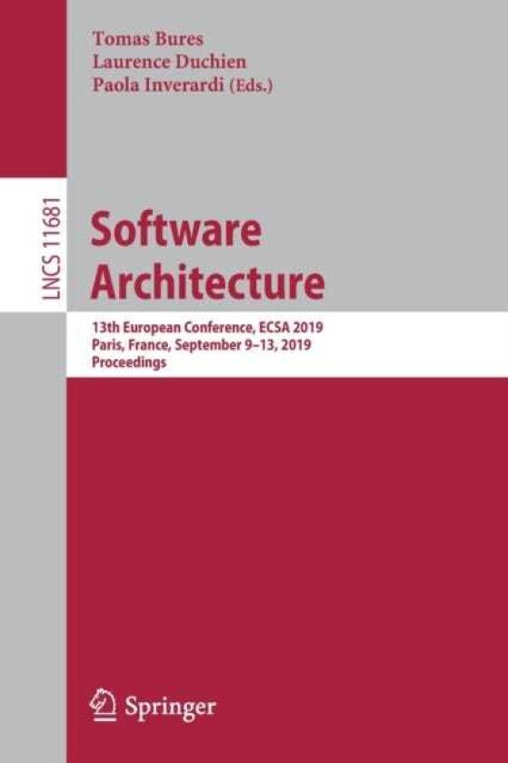 Software Architecture 13th European Conference, ECSA 2019, Paris, France, September 9–13, 2019, Proceedings