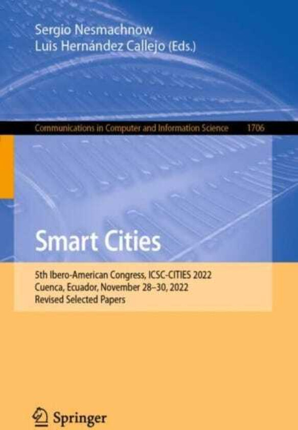 Smart Cities 5th IberoAmerican Congress, ICSCCITIES 2022, Cuenca, Ecuador, November 2830, 2022, Revised Selected Papers