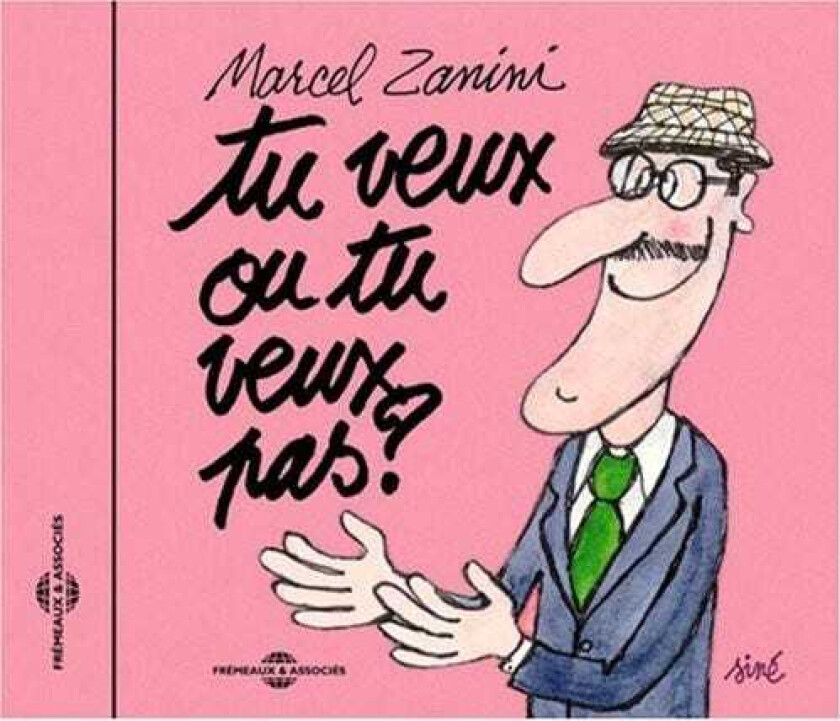 Marcel Zanini Tu Veux Ou Tu Veux Pas CD