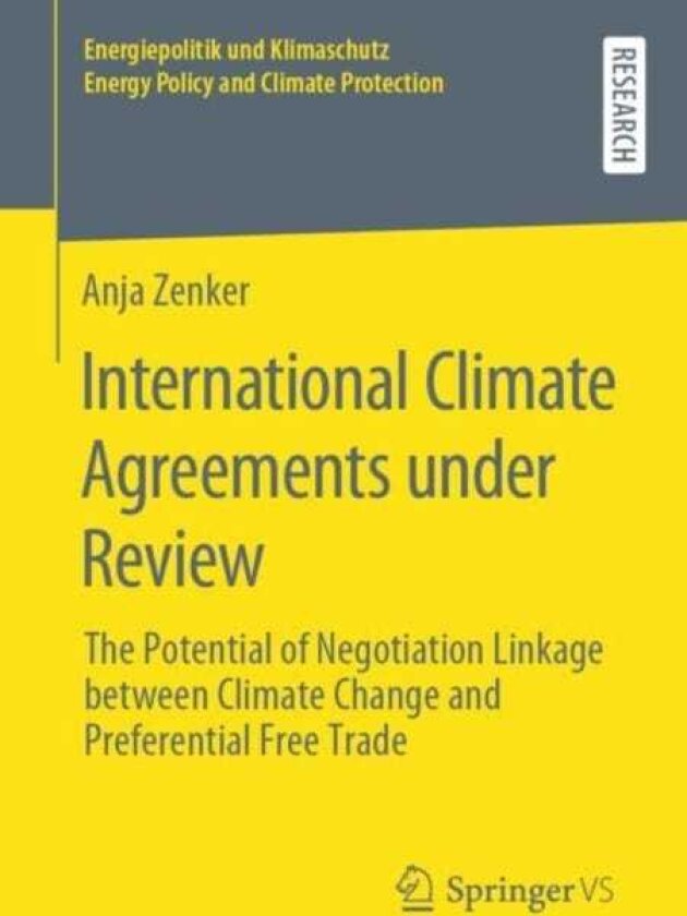 International Climate Agreements under Review The Potential of Negotiation Linkage between Climate Change and Preferential Free Trade