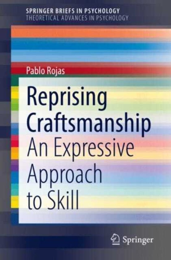 Reprising Craftsmanship An Expressive Approach to Skill