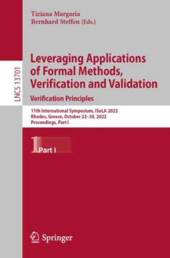 Leveraging Applications of Formal Methods, Verification and Validation. Verification Principles 11th International Symposium, ISoLA 2022, Rhodes, Greece, October 22–30, 2022, Proceedings