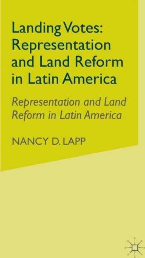 Landing Votes Representation and Land Reform in Latin America