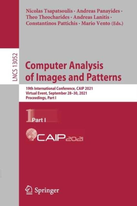 Computer Analysis of Images and Patterns 19th International Conference, CAIP 2021, Virtual Event, September 28–30, 2021, Proceedings, Part I