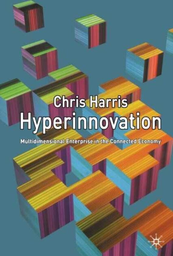 Hyperinnovation Multidimensional Enterprise in the Connected Economy