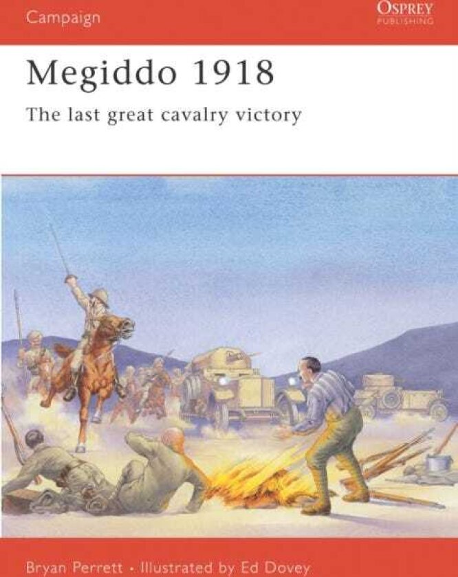 Megiddo 1918 The last great cavalry victory
