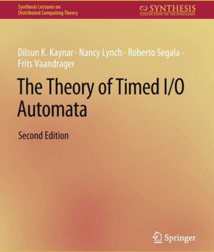 The Theory of Timed I/O Automata, Second Edition