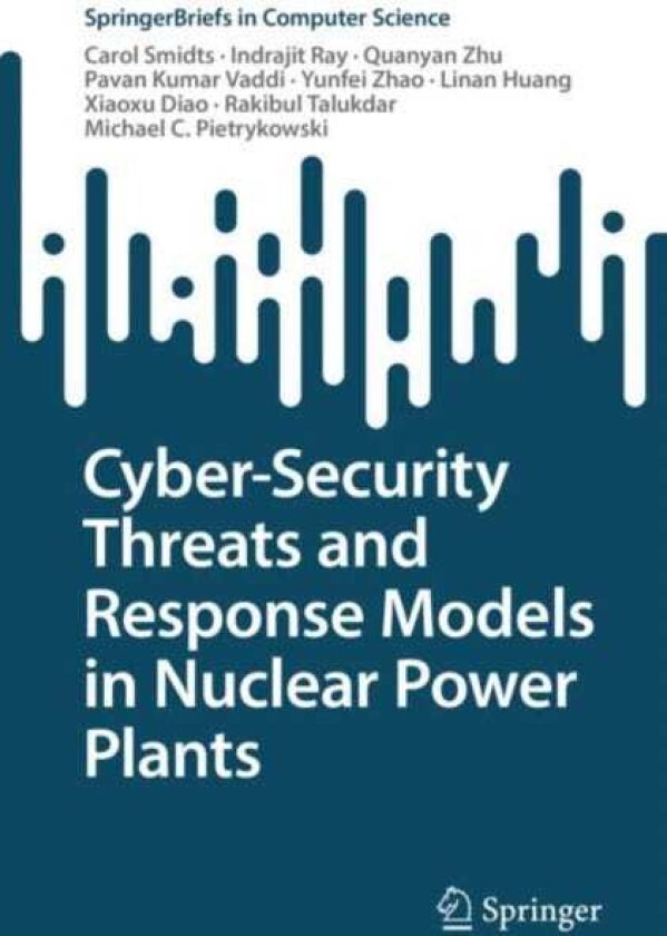 CyberSecurity Threats and Response Models in Nuclear Power Plants