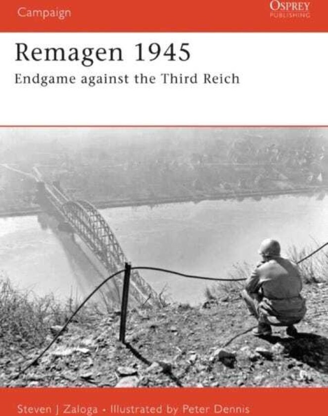 Remagen 1945 Endgame against the Third Reich