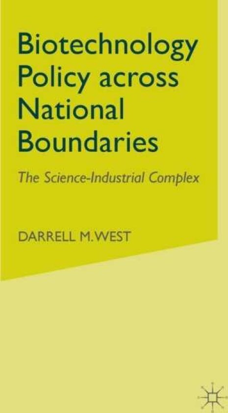 Biotechnology Policy across National Boundaries The ScienceIndustrial Complex