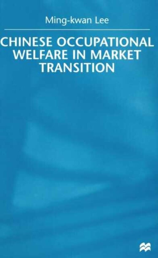 Chinese Occupational Welfare in Market transition