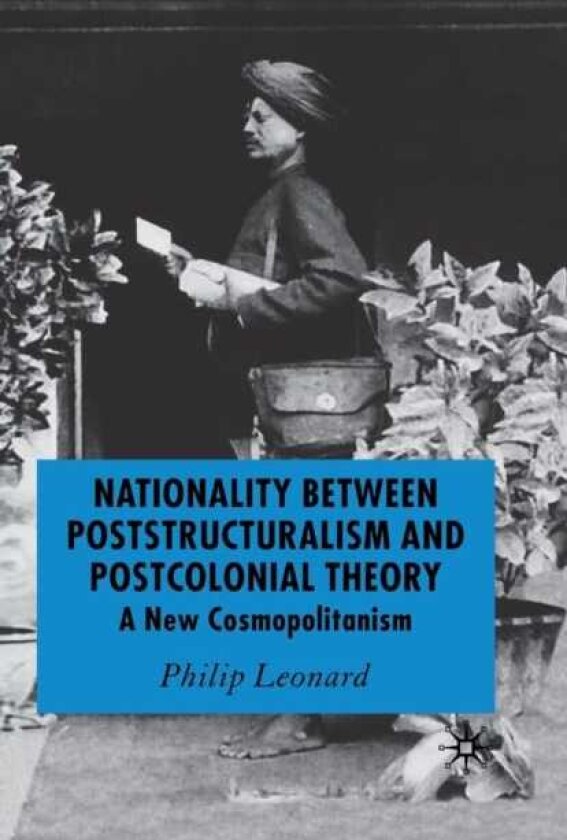 Nationality Between Poststructuralism and Postcolonial Theory A New Cosmopolitanism