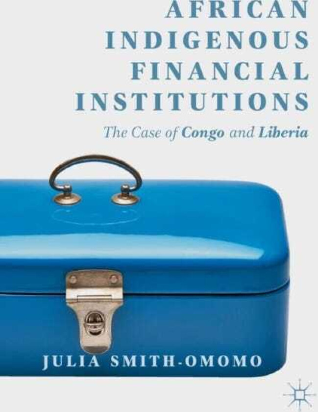 African Indigenous Financial Institutions The Case of Congo and Liberia