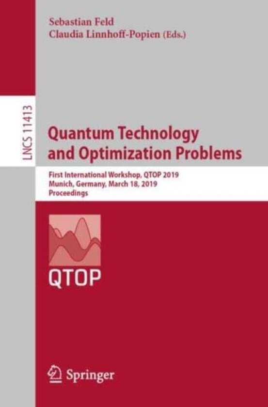 Quantum Technology and Optimization Problems First International Workshop, QTOP 2019, Munich, Germany, March 18, 2019, Proceedings