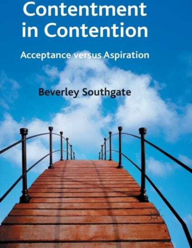 Contentment in Contention Acceptance versus Aspiration