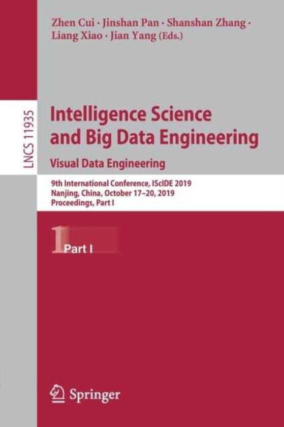 Intelligence Science and Big Data Engineering. Visual Data Engineering 9th International Conference, IScIDE 2019, Nanjing, China, October 17–20, 2019, Proceedings, Part I