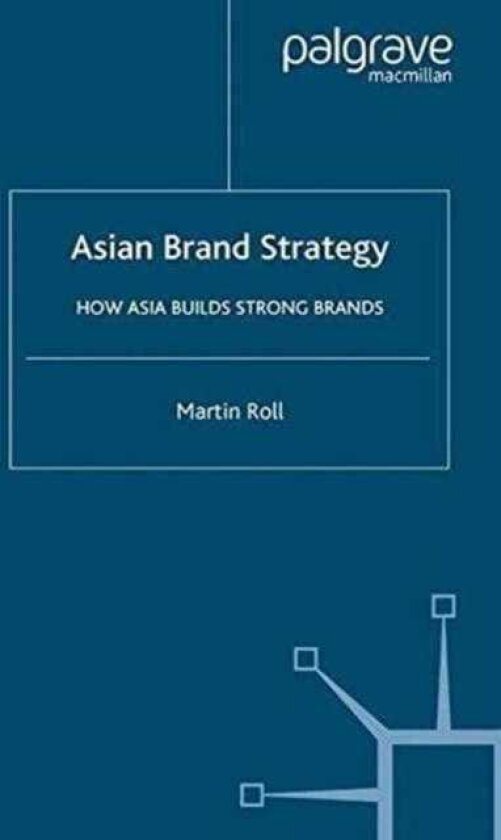 Asian Brand Strategy How Asia Builds Strong Brands