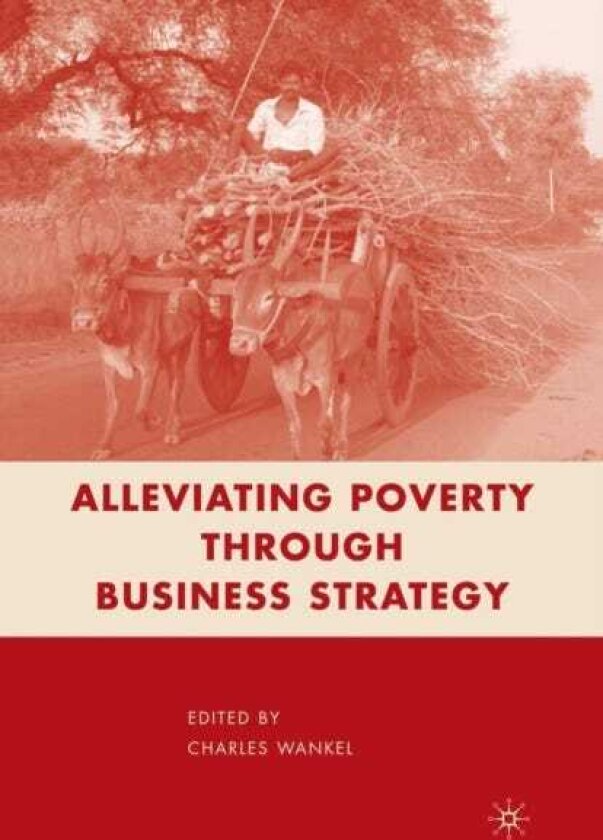 Alleviating Poverty through Business Strategy