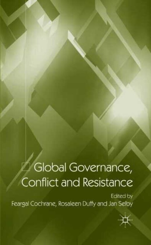 Global Governance, Conflict and Resistance