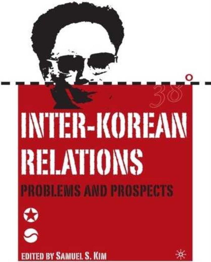 InterKorean Relations Problems and Prospects