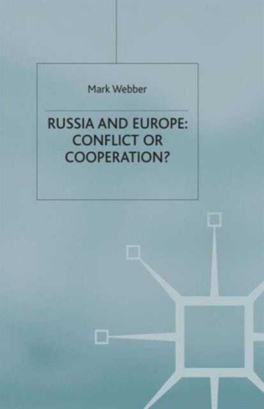 Russia and Europe: Conflict or Cooperation?