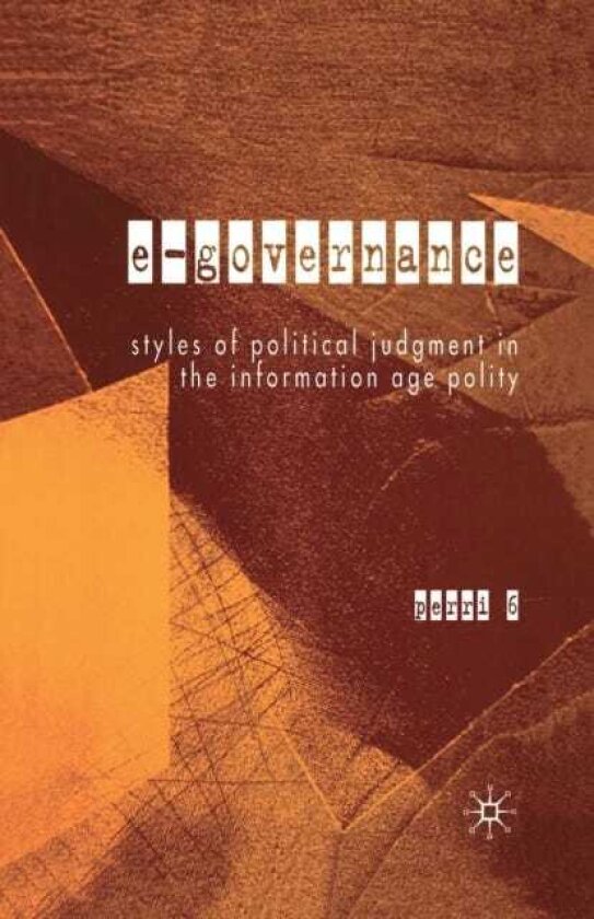 EGovernance Styles of Political Judgment in the Information Age Polity