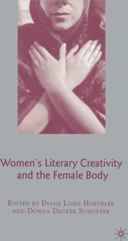 Women's Literary Creativity and the Female Body