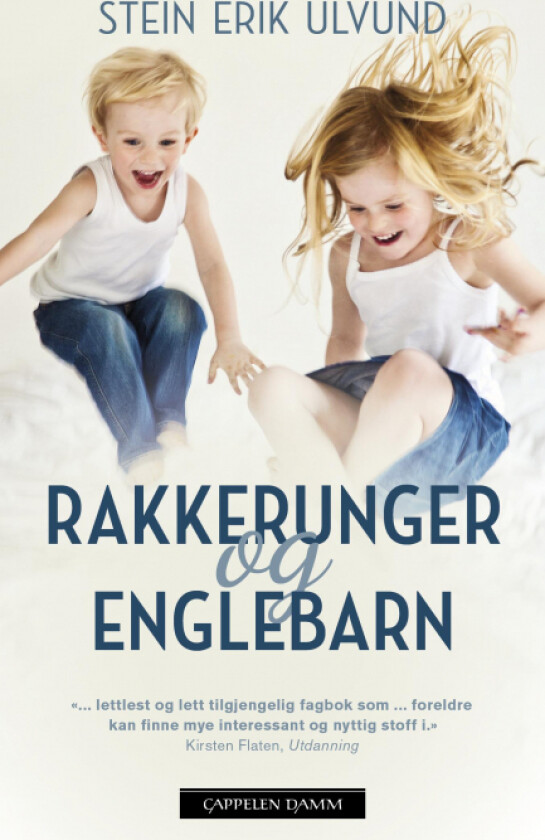 Rakkerunger og englebarn av Stein Erik Ulvund