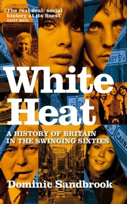 White Heat av Dominic Sandbrook
