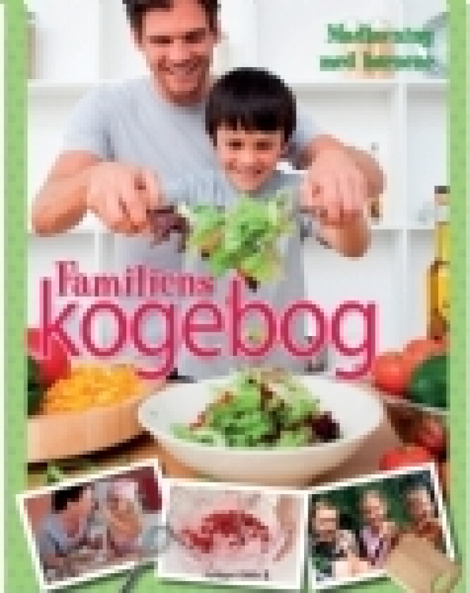 Familiens kogebog | Denise Smart, Nicola Graimes, Catherine Saunders | Språk: Dansk
