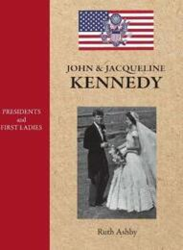 Presidents and First Ladies-John & Jacqueline Kennedy
