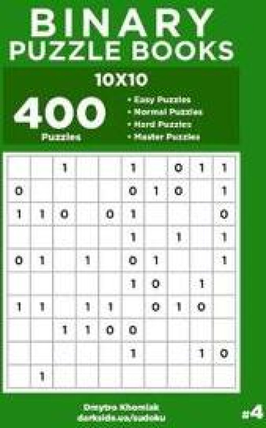 Binary Puzzle Books - 400 Easy to Master Puzzles 10x10 (Volume 4)