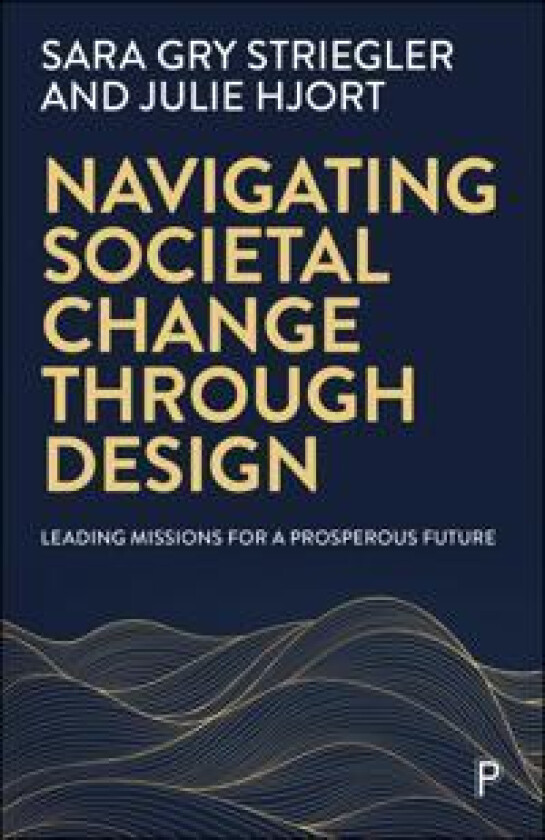 Navigating Societal Change through Design