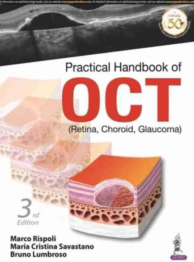 Practical Handbook of OCT av Marco Rispoli, Maria Cristina Savastano, Lumbros