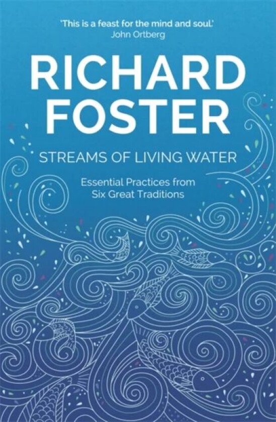 Streams of Living Water av Richard Foster