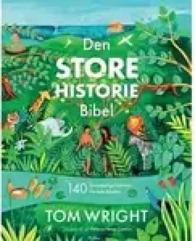 Den store historie Bibel | Nicholas Thomas Wright / N.T. Wright | Språk: Dansk