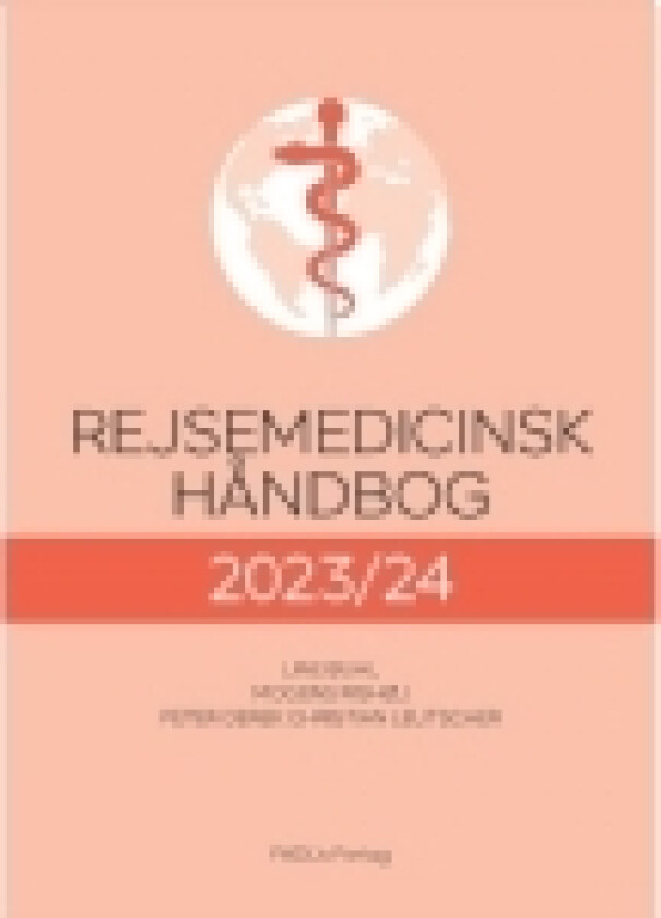 Rejsemedicinsk håndbog, 2023/24 | Line Buhl, Mogens Rishøj og Peter Derek Christian Leutscher | Språk: Dansk