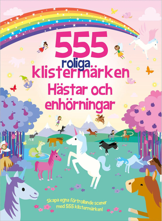 555 Morsomme Klistremerker - 3+år - Hester og Enhjørninger