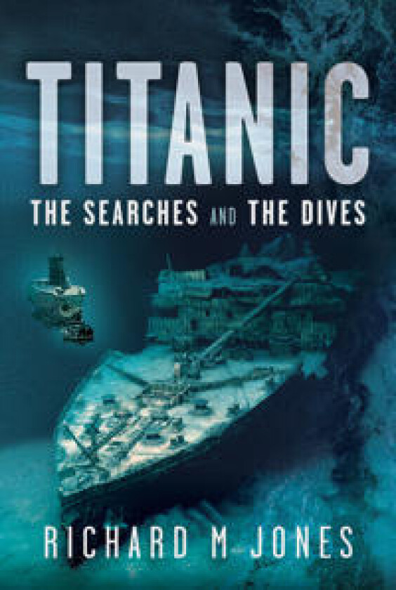 Titanic: The Searches and the Dives