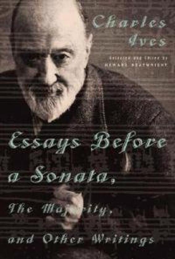 Essays Before a Sonata, the Majority, and Other Writings