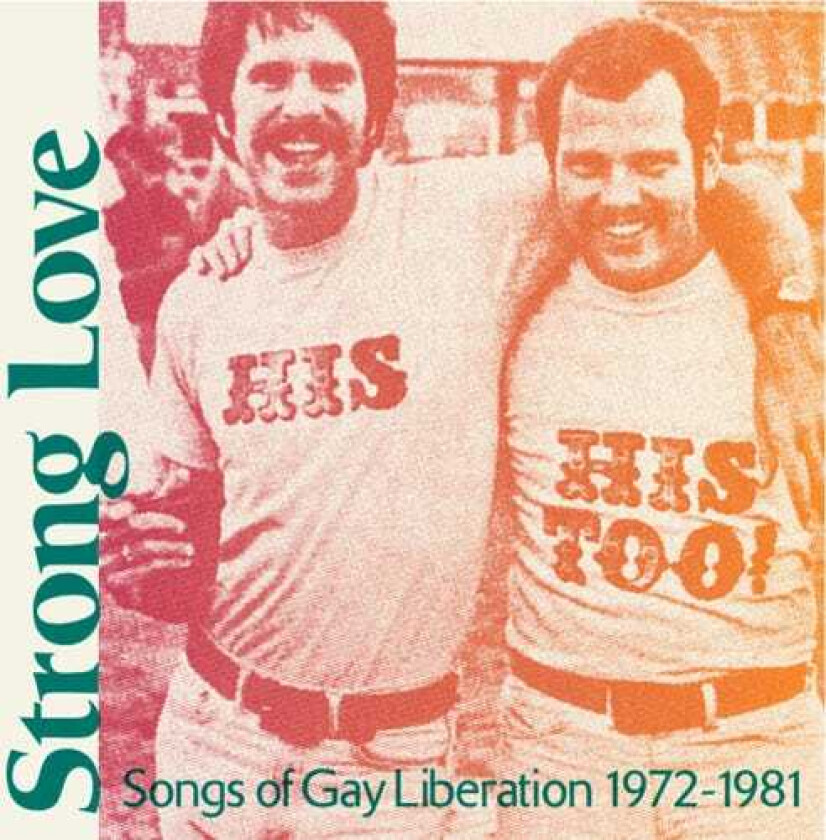 Diverse Artister Strong Love: Songs Of Gay Liberation 197281 / Var CD