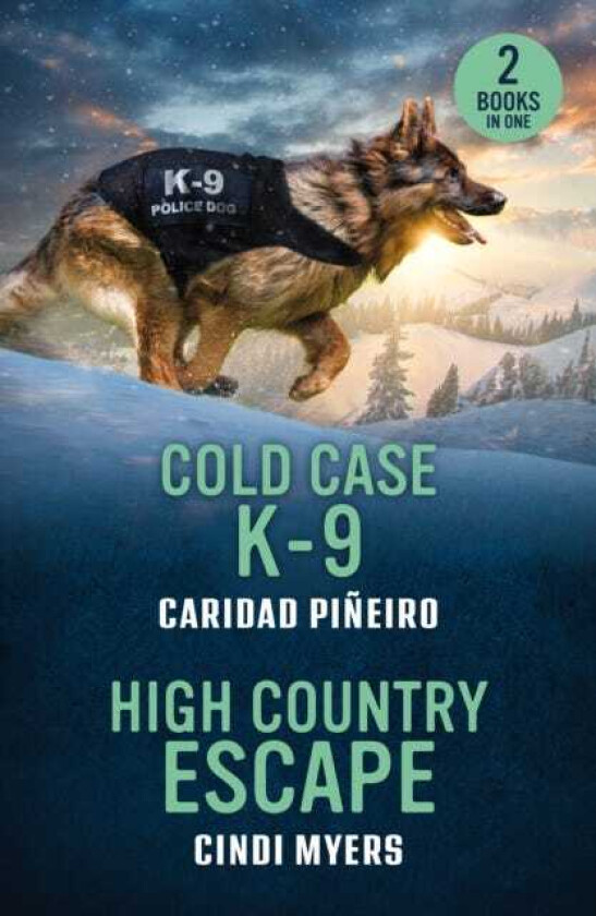 Cold Case K9 / High Country Escape Cold Case K9 (Crooked Pass Security) / High Country Escape (Eagle Mountain: Unsolved Mysteries)