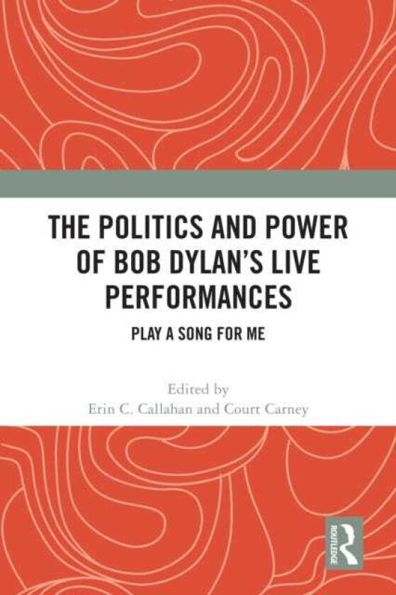 The Politics and Power of Bob Dylan’s Live Performances Play a Song for Me