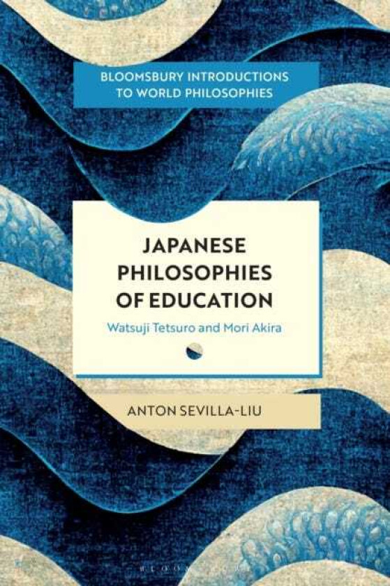 Japanese Philosophies of Education Watsuji Tetsuro and Mori Akira