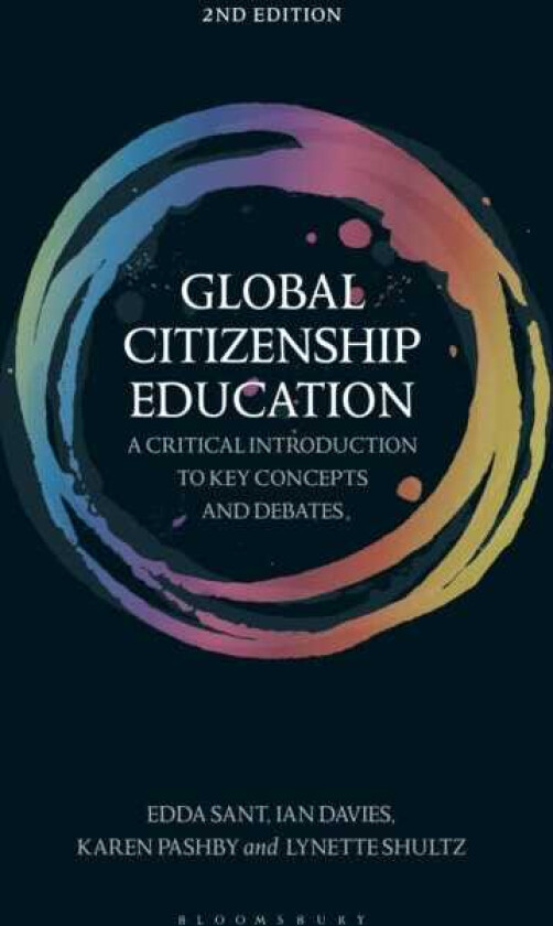 Global Citizenship Education A Critical Introduction to Key Concepts and Debates