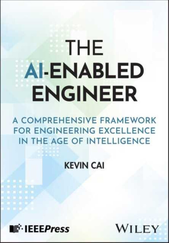 The AIEnabled Engineer A Comprehensive Framework for Engineering Excellence in the Age of Intelligence