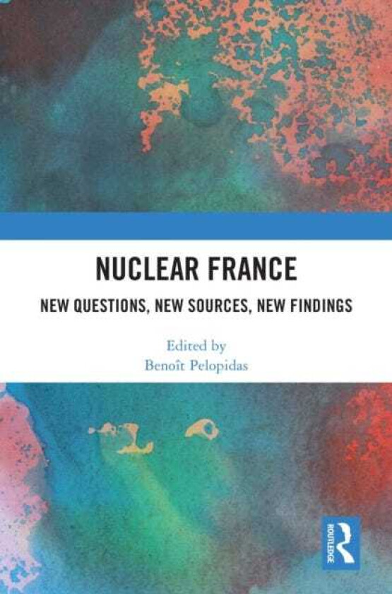 Nuclear France New Questions, New Sources, New Findings