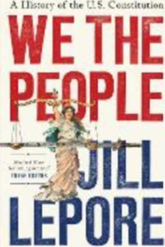 We the People A History of the U.s. Constitution